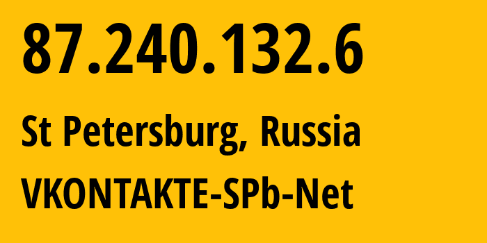 IP-адрес 87.240.132.6 (Санкт-Петербург, Санкт-Петербург, Россия) определить местоположение, координаты на карте, ISP провайдер AS47541 VKONTAKTE-SPb-Net // кто провайдер айпи-адреса 87.240.132.6