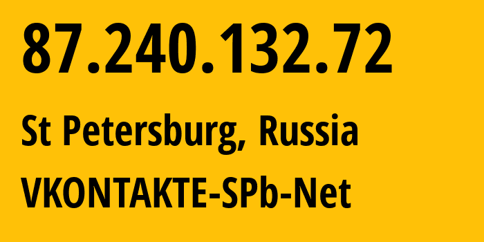 IP-адрес 87.240.132.72 (Санкт-Петербург, Санкт-Петербург, Россия) определить местоположение, координаты на карте, ISP провайдер AS47541 VKONTAKTE-SPb-Net // кто провайдер айпи-адреса 87.240.132.72