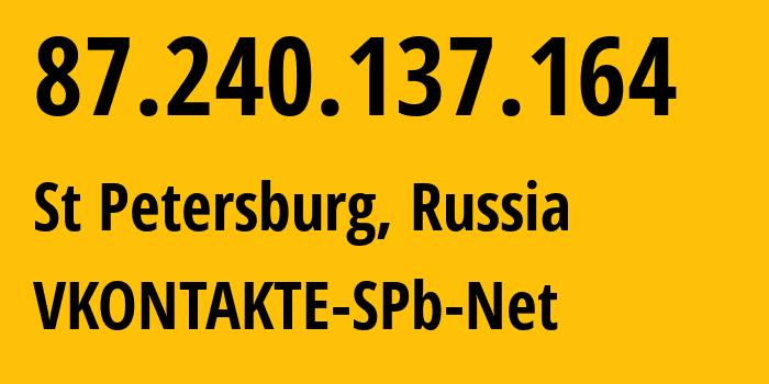 IP-адрес 87.240.137.164 (Санкт-Петербург, Санкт-Петербург, Россия) определить местоположение, координаты на карте, ISP провайдер AS47541 VKONTAKTE-SPb-Net // кто провайдер айпи-адреса 87.240.137.164