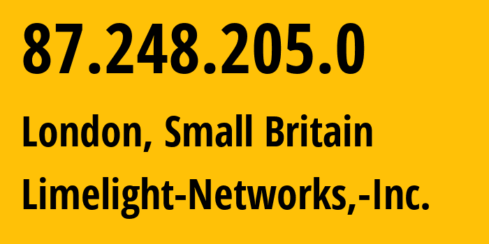 IP address 87.248.205.0 (London, England, Small Britain) get location, coordinates on map, ISP provider AS22822 Limelight-Networks,-Inc. // who is provider of ip address 87.248.205.0, whose IP address