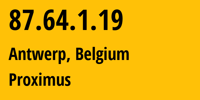 IP-адрес 87.64.1.19 (Антверпен, Фламандский регион, Бельгия) определить местоположение, координаты на карте, ISP провайдер AS5432 Proximus // кто провайдер айпи-адреса 87.64.1.19