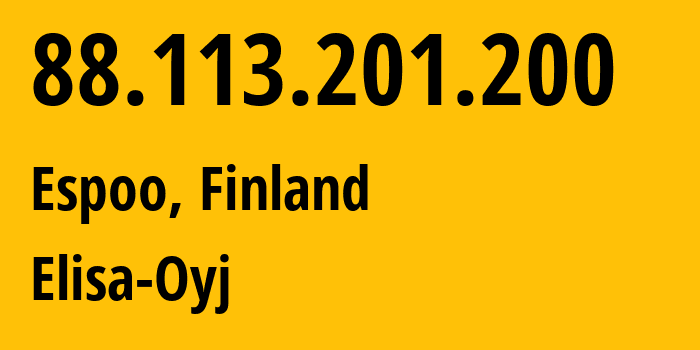 IP address 88.113.201.200 (Espoo, Uusimaa, Finland) get location, coordinates on map, ISP provider AS719 Elisa-Oyj // who is provider of ip address 88.113.201.200, whose IP address