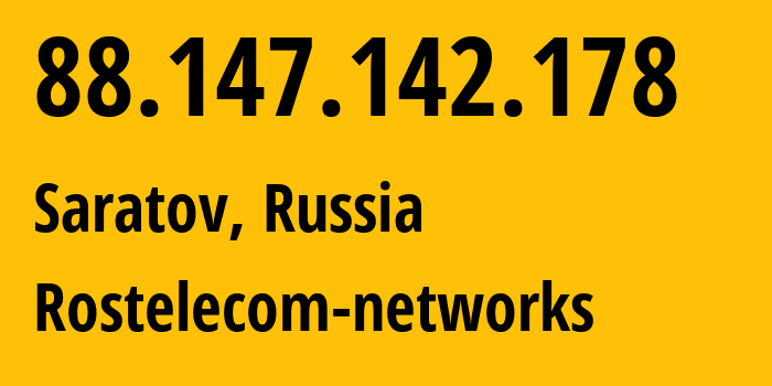 IP-адрес 88.147.142.178 (Саратов, Саратовская Область, Россия) определить местоположение, координаты на карте, ISP провайдер AS12389 Rostelecom-networks // кто провайдер айпи-адреса 88.147.142.178