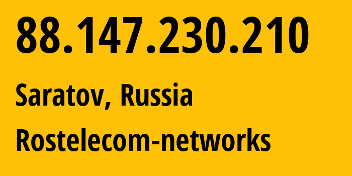 IP-адрес 88.147.230.210 (Саратов, Саратовская Область, Россия) определить местоположение, координаты на карте, ISP провайдер AS12389 Rostelecom-networks // кто провайдер айпи-адреса 88.147.230.210