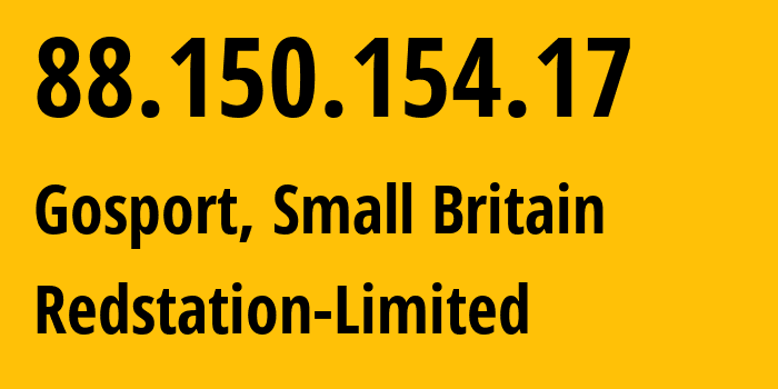 IP-адрес 88.150.154.17 (Госпорт, Англия, Мелкобритания) определить местоположение, координаты на карте, ISP провайдер AS20860 Redstation-Limited // кто провайдер айпи-адреса 88.150.154.17