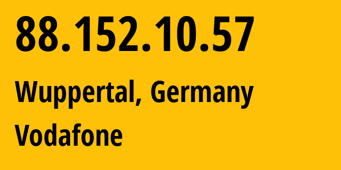 IP address 88.152.10.57 (Wuppertal, North Rhine-Westphalia, Germany) get location, coordinates on map, ISP provider AS3209 Vodafone // who is provider of ip address 88.152.10.57, whose IP address