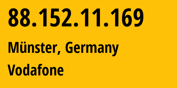 IP-адрес 88.152.11.169 (Мюнстер, Северный Рейн-Вестфалия, Германия) определить местоположение, координаты на карте, ISP провайдер AS3209 Vodafone // кто провайдер айпи-адреса 88.152.11.169