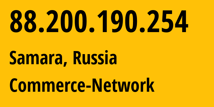 IP address 88.200.190.254 (Samara, Samara Oblast, Russia) get location, coordinates on map, ISP provider AS12389 Commerce-Network // who is provider of ip address 88.200.190.254, whose IP address