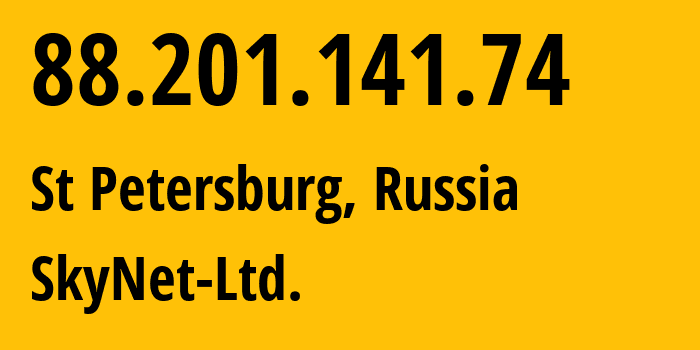 IP-адрес 88.201.141.74 (Санкт-Петербург, Санкт-Петербург, Россия) определить местоположение, координаты на карте, ISP провайдер AS35807 SkyNet-Ltd. // кто провайдер айпи-адреса 88.201.141.74