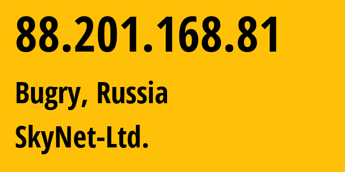 IP-адрес 88.201.168.81 (Бугры, Ленинградская область, Россия) определить местоположение, координаты на карте, ISP провайдер AS35807 SkyNet-Ltd. // кто провайдер айпи-адреса 88.201.168.81