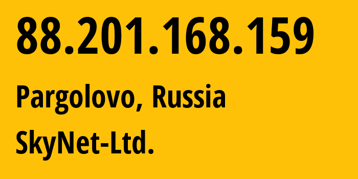 IP address 88.201.168.159 (Bugry, Leningrad Oblast, Russia) get location, coordinates on map, ISP provider AS35807 SkyNet-Ltd. // who is provider of ip address 88.201.168.159, whose IP address