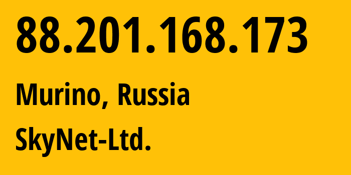 IP-адрес 88.201.168.173 (Мурино, Ленинградская область, Россия) определить местоположение, координаты на карте, ISP провайдер AS35807 SkyNet-Ltd. // кто провайдер айпи-адреса 88.201.168.173