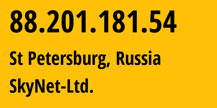 IP address 88.201.181.54 (St Petersburg, St.-Petersburg, Russia) get location, coordinates on map, ISP provider AS35807 SkyNet-Ltd. // who is provider of ip address 88.201.181.54, whose IP address