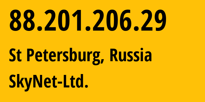 IP-адрес 88.201.206.29 (Санкт-Петербург, Санкт-Петербург, Россия) определить местоположение, координаты на карте, ISP провайдер AS35807 SkyNet-Ltd. // кто провайдер айпи-адреса 88.201.206.29