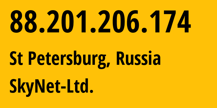 IP-адрес 88.201.206.174 (Санкт-Петербург, Санкт-Петербург, Россия) определить местоположение, координаты на карте, ISP провайдер AS35807 SkyNet-Ltd. // кто провайдер айпи-адреса 88.201.206.174