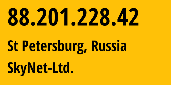 IP address 88.201.228.42 (St Petersburg, St.-Petersburg, Russia) get location, coordinates on map, ISP provider AS35807 SkyNet-Ltd. // who is provider of ip address 88.201.228.42, whose IP address