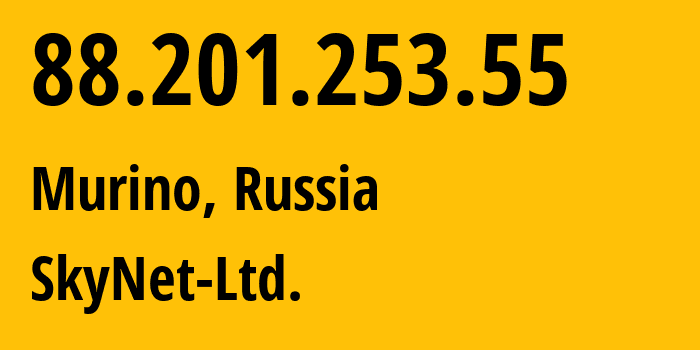 IP-адрес 88.201.253.55 (Мурино, Ленинградская область, Россия) определить местоположение, координаты на карте, ISP провайдер AS35807 SkyNet-Ltd. // кто провайдер айпи-адреса 88.201.253.55