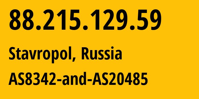 IP-адрес 88.215.129.59 (Ставрополь, Ставрополье, Россия) определить местоположение, координаты на карте, ISP провайдер AS12683 AS8342-and-AS20485 // кто провайдер айпи-адреса 88.215.129.59