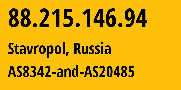 IP address 88.215.146.94 (Stavropol, Stavropol Kray, Russia) get location, coordinates on map, ISP provider AS12683 AS8342-and-AS20485 // who is provider of ip address 88.215.146.94, whose IP address