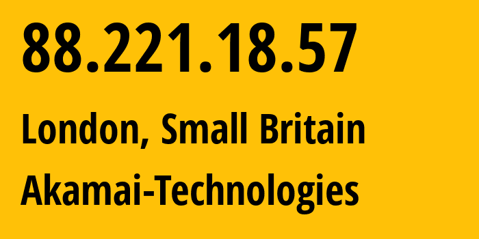 IP address 88.221.18.57 (London, England, Small Britain) get location, coordinates on map, ISP provider AS20940 Akamai-Technologies // who is provider of ip address 88.221.18.57, whose IP address