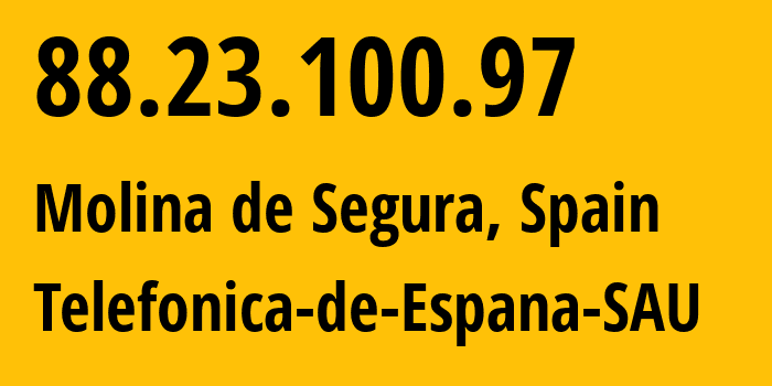 IP address 88.23.100.97 (Molina de Segura, Murcia, Spain) get location, coordinates on map, ISP provider AS3352 Telefonica-de-Espana-SAU // who is provider of ip address 88.23.100.97, whose IP address