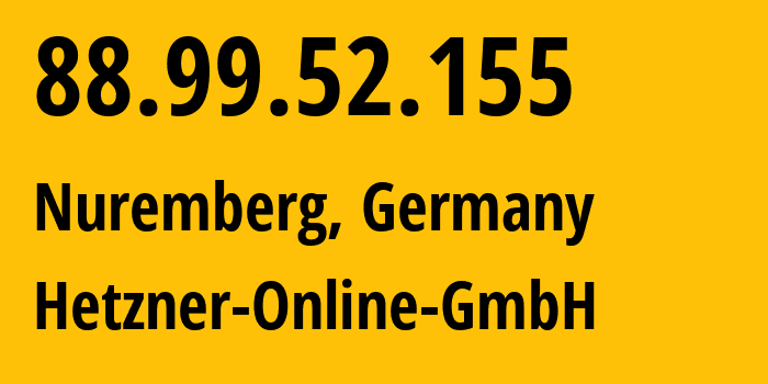 IP address 88.99.52.155 (Nuremberg, Bavaria, Germany) get location, coordinates on map, ISP provider AS24940 Hetzner-Online-GmbH // who is provider of ip address 88.99.52.155, whose IP address