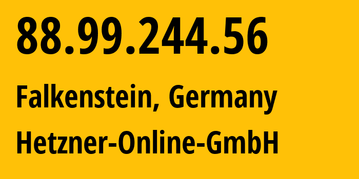 IP address 88.99.244.56 (Falkenstein, Saxony, Germany) get location, coordinates on map, ISP provider AS24940 Hetzner-Online-GmbH // who is provider of ip address 88.99.244.56, whose IP address