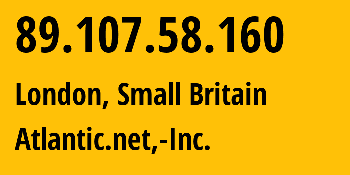 IP address 89.107.58.160 (London, England, Small Britain) get location, coordinates on map, ISP provider AS6364 Atlantic.net,-Inc. // who is provider of ip address 89.107.58.160, whose IP address