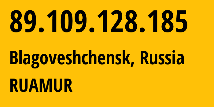 IP address 89.109.128.185 (Blagoveshchensk, Amur Oblast, Russia) get location, coordinates on map, ISP provider AS34137 RUAMUR // who is provider of ip address 89.109.128.185, whose IP address