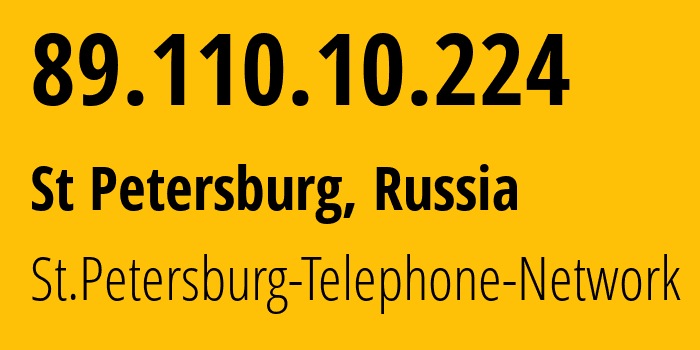 IP-адрес 89.110.10.224 (Санкт-Петербург, Санкт-Петербург, Россия) определить местоположение, координаты на карте, ISP провайдер AS12389 St.Petersburg-Telephone-Network // кто провайдер айпи-адреса 89.110.10.224