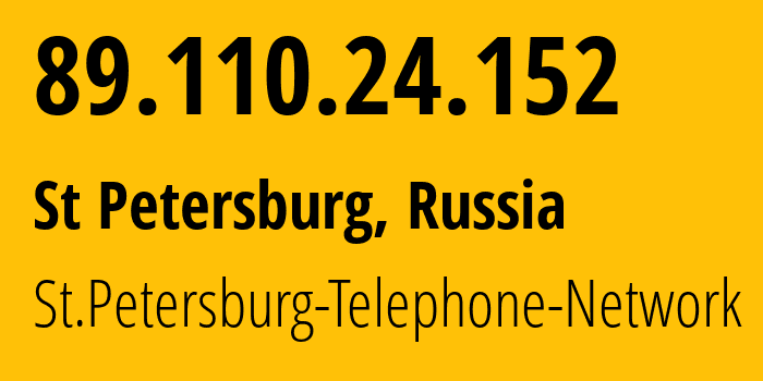 IP-адрес 89.110.24.152 (Санкт-Петербург, Санкт-Петербург, Россия) определить местоположение, координаты на карте, ISP провайдер AS12389 St.Petersburg-Telephone-Network // кто провайдер айпи-адреса 89.110.24.152