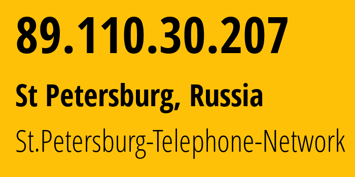 IP address 89.110.30.207 (St Petersburg, St.-Petersburg, Russia) get location, coordinates on map, ISP provider AS12389 St.Petersburg-Telephone-Network // who is provider of ip address 89.110.30.207, whose IP address