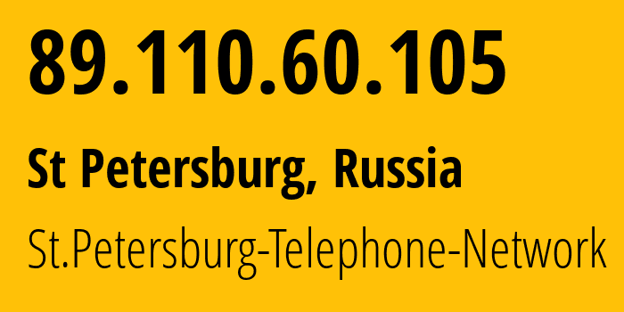 IP-адрес 89.110.60.105 (Санкт-Петербург, Санкт-Петербург, Россия) определить местоположение, координаты на карте, ISP провайдер AS12389 St.Petersburg-Telephone-Network // кто провайдер айпи-адреса 89.110.60.105