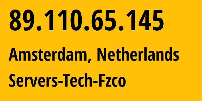 IP-адрес 89.110.65.145 (Амстердам, Северная Голландия, Нидерланды) определить местоположение, координаты на карте, ISP провайдер AS216071 Servers-Tech-Fzco // кто провайдер айпи-адреса 89.110.65.145