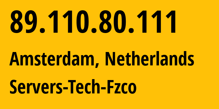 IP address 89.110.80.111 (Amsterdam, North Holland, Netherlands) get location, coordinates on map, ISP provider AS216071 Servers-Tech-Fzco // who is provider of ip address 89.110.80.111, whose IP address