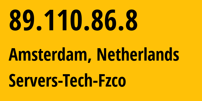 IP address 89.110.86.8 (Amsterdam, North Holland, Netherlands) get location, coordinates on map, ISP provider AS216071 Servers-Tech-Fzco // who is provider of ip address 89.110.86.8, whose IP address