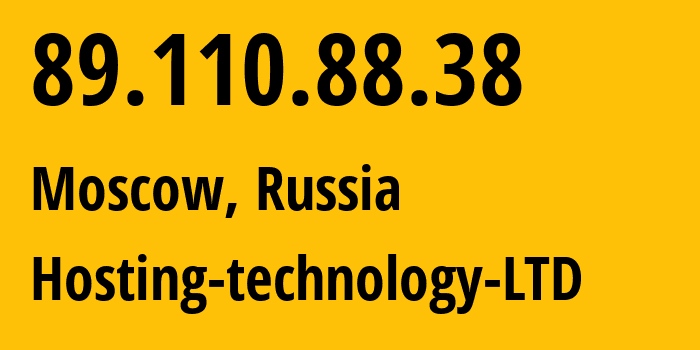 IP address 89.110.88.38 (Moscow, Moscow, Russia) get location, coordinates on map, ISP provider AS48282 Hosting-technology-LTD // who is provider of ip address 89.110.88.38, whose IP address