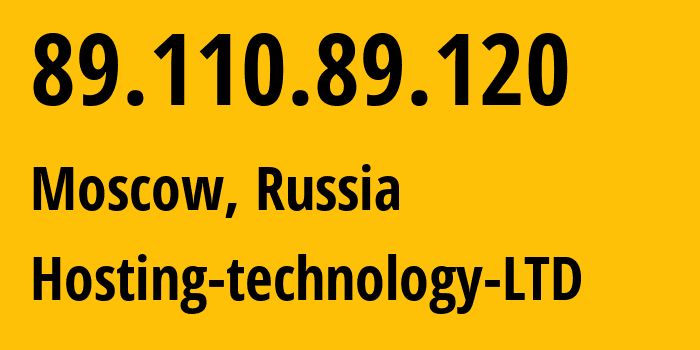 IP address 89.110.89.120 (Moscow, Moscow, Russia) get location, coordinates on map, ISP provider AS48282 Hosting-technology-LTD // who is provider of ip address 89.110.89.120, whose IP address