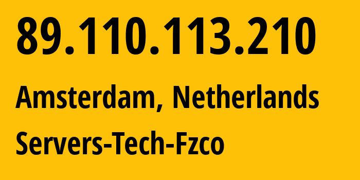 IP address 89.110.113.210 (Amsterdam, North Holland, Netherlands) get location, coordinates on map, ISP provider AS216071 Servers-Tech-Fzco // who is provider of ip address 89.110.113.210, whose IP address