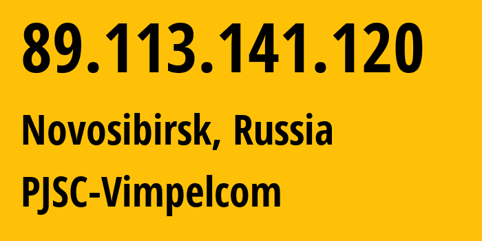 IP address 89.113.141.120 get location, coordinates on map, ISP provider AS16345 PJSC-Vimpelcom // who is provider of ip address 89.113.141.120, whose IP address