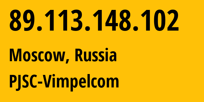 IP address 89.113.148.102 get location, coordinates on map, ISP provider AS16345 PJSC-Vimpelcom // who is provider of ip address 89.113.148.102, whose IP address