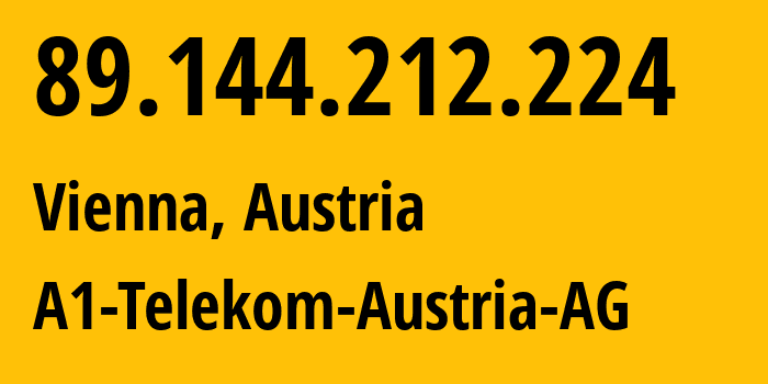 IP-адрес 89.144.212.224 (Вена, Вена, Австрия) определить местоположение, координаты на карте, ISP провайдер AS8447 A1-Telekom-Austria-AG // кто провайдер айпи-адреса 89.144.212.224