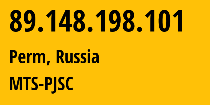 IP address 89.148.198.101 (Perm, Perm Krai, Russia) get location, coordinates on map, ISP provider AS15640 MTS-PJSC // who is provider of ip address 89.148.198.101, whose IP address