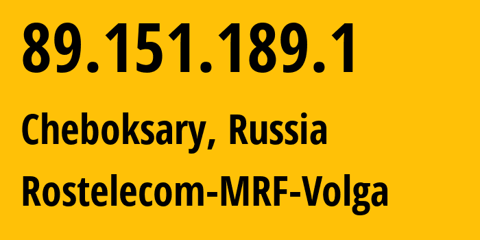 IP-адрес 89.151.189.1 (Чебоксары, Чувашия, Россия) определить местоположение, координаты на карте, ISP провайдер AS12389 Rostelecom-MRF-Volga // кто провайдер айпи-адреса 89.151.189.1