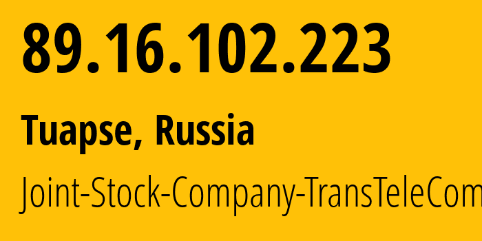 IP address 89.16.102.223 (Tuapse, Krasnodar Krai, Russia) get location, coordinates on map, ISP provider AS20485 Joint-Stock-Company-TransTeleCom // who is provider of ip address 89.16.102.223, whose IP address