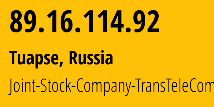 IP address 89.16.114.92 (Tuapse, Krasnodar Krai, Russia) get location, coordinates on map, ISP provider AS20485 Joint-Stock-Company-TransTeleCom // who is provider of ip address 89.16.114.92, whose IP address