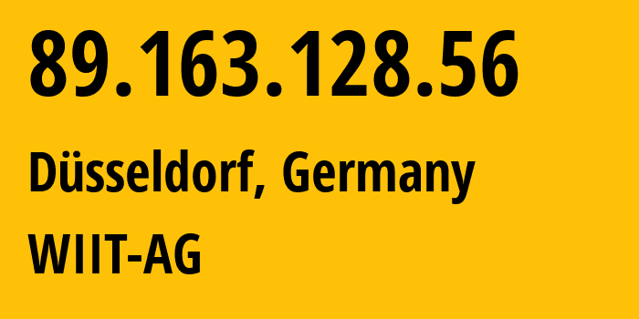 IP-адрес 89.163.128.56 (Дюссельдорф, Северный Рейн-Вестфалия, Германия) определить местоположение, координаты на карте, ISP провайдер AS24961 WIIT-AG // кто провайдер айпи-адреса 89.163.128.56