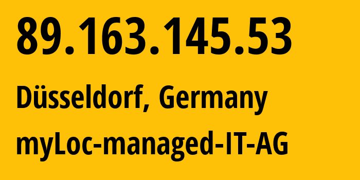 IP-адрес 89.163.145.53 (Дюссельдорф, Северный Рейн-Вестфалия, Германия) определить местоположение, координаты на карте, ISP провайдер AS24961 myLoc-managed-IT-AG // кто провайдер айпи-адреса 89.163.145.53