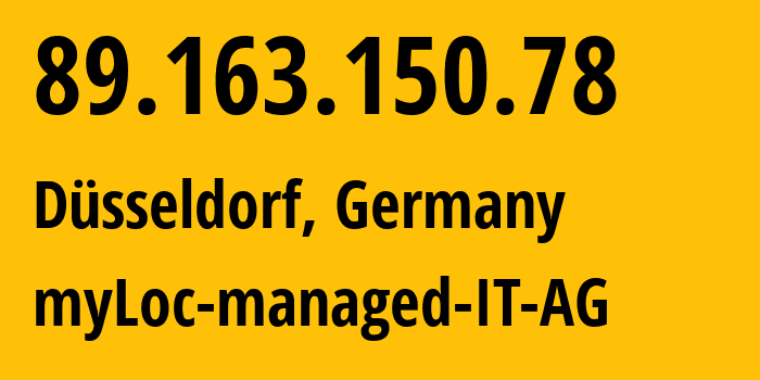 IP address 89.163.150.78 get location, coordinates on map, ISP provider AS24961 myLoc-managed-IT-AG // who is provider of ip address 89.163.150.78, whose IP address