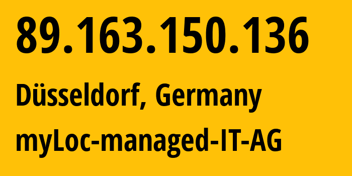 IP address 89.163.150.136 (Düsseldorf, North Rhine-Westphalia, Germany) get location, coordinates on map, ISP provider AS24961 myLoc-managed-IT-AG // who is provider of ip address 89.163.150.136, whose IP address